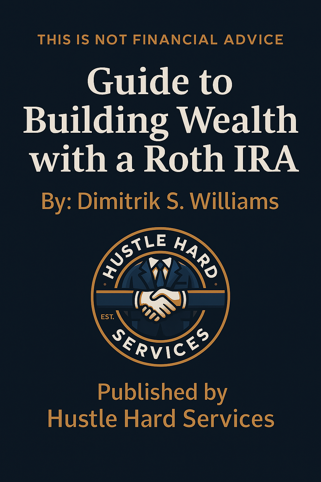 Guide to Building Wealth with a Roth IRA — eBook Cover